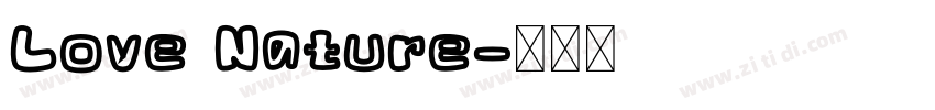 Love Nature字体转换
